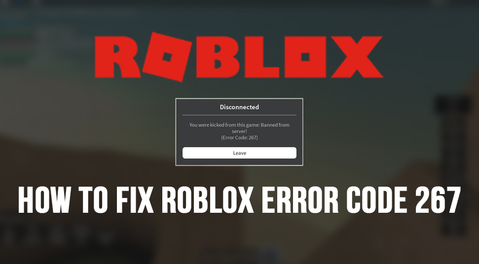 Como Solucionar El Error 267 De Roblox